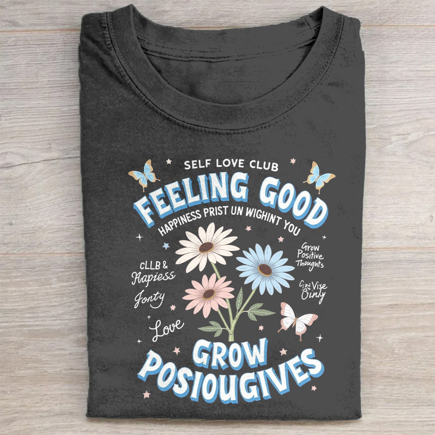 Feeling Good Grow Positivites Graphic T-Shirt