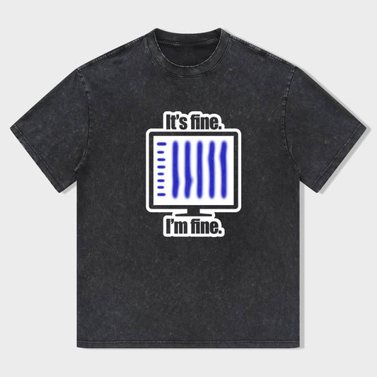 It's Fine I'm Fine Printed Graphic T-Shirt