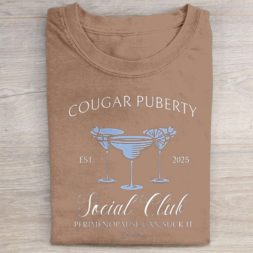 Retro Cougar Puberty Est. 2025 Social Club Perimenopause Can Suck It For Real Print T-Shirt