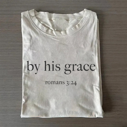 By His Grace T-shirt