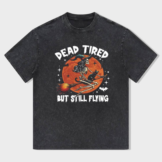 Dead Tired But Still Flying Halloween Shirt