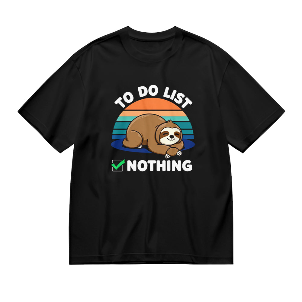 Cute Sloth To Do List Nothing Lazy Graphic T-Shirt