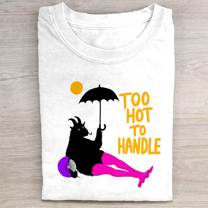 Too Hot to Handle Graphic T-Shirt