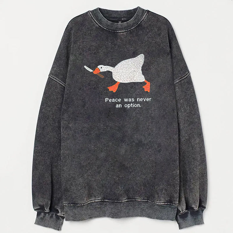 Peace Was Never An Option Unisex Sweatshirt - heygraff
