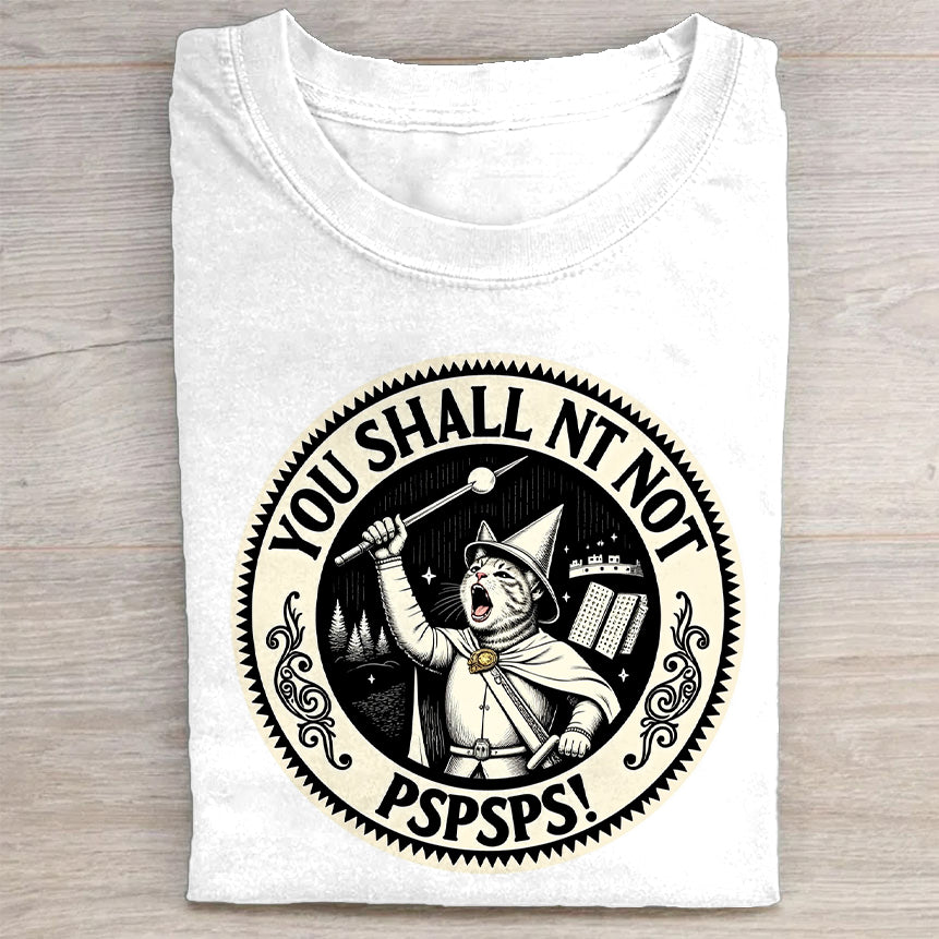 You Shall Not Pspsps! Funny Wizard Graphic T-Shirt