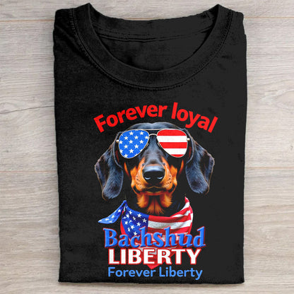 Forever Loyal Dachshund Liberty American Flag Sunglasses Patriotic T-Shirt