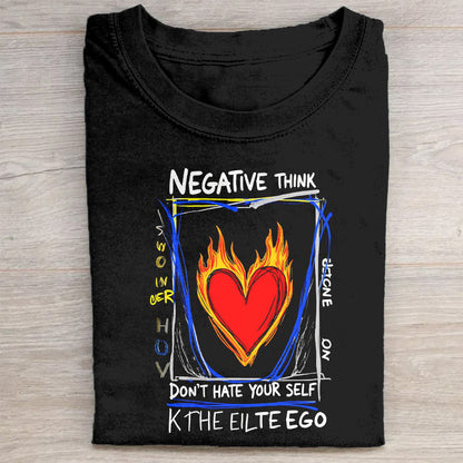 Negative Think Flame Heart Graphic T-Shirt