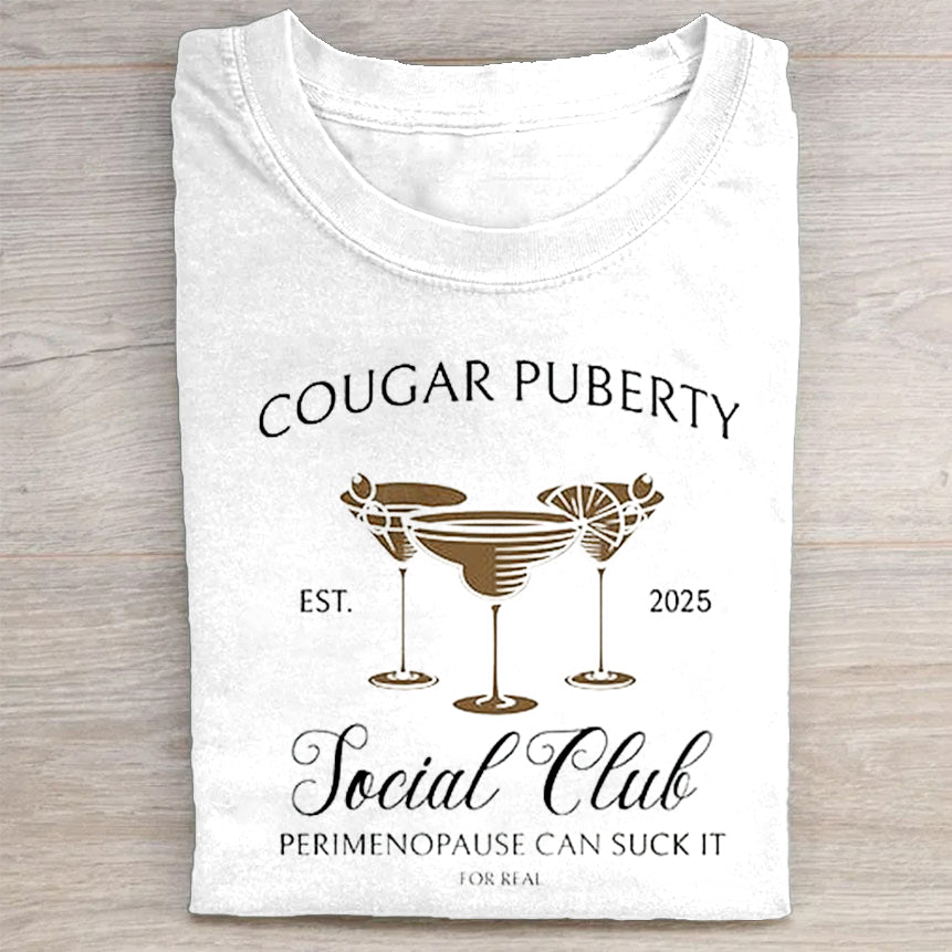 Retro Cougar Puberty Est. 2025 Social Club Perimenopause Can Suck It For Real Print T-Shirt