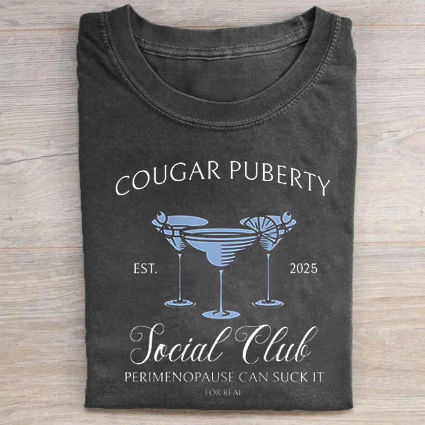 Retro Cougar Puberty Est. 2025 Social Club Perimenopause Can Suck It For Real Print T-Shirt