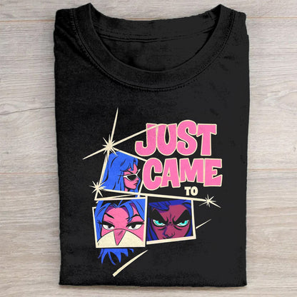 JUST CAME TO Party Graphic T-Shirt