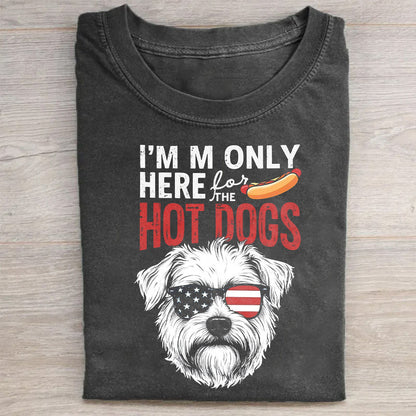 I'm Only Here for the Hot Dogs Funny Patriotic Dog T-Shirt