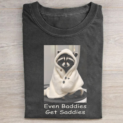 Cute Raccoon Hoodie Graphic T-Shirt for Men Women Even Baddies Get Saddies Design Tee