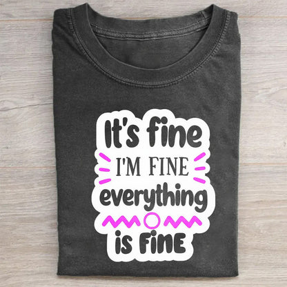 It's Fine I'm Fine Everything is Fine Graphic Tee for Women Men Unisex Casual T-Shirt