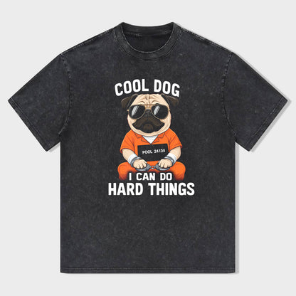Cool Dog I Can Do Hard Things T-Shirt