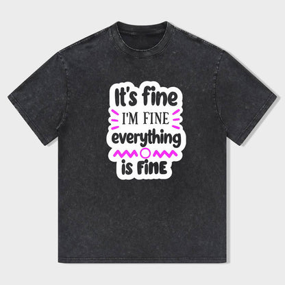 It's Fine I'm Fine Everything is Fine Graphic Tee for Women Men Unisex Casual T-Shirt