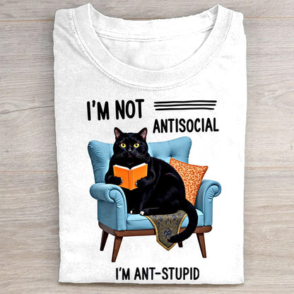 Black Cat I'm Not Antisocial, I'm Anti-Stupid Funny T-Shirt