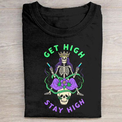 Get High Stay High Skeleton Graphic T-Shirt