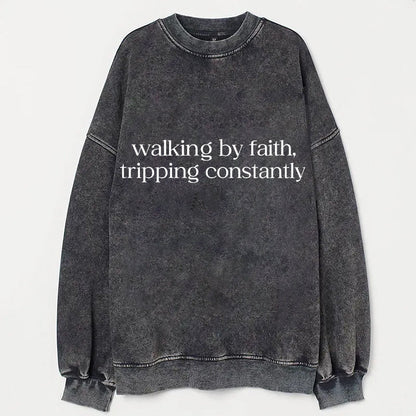 Walking by Faith Tripping Constantly T-shirt